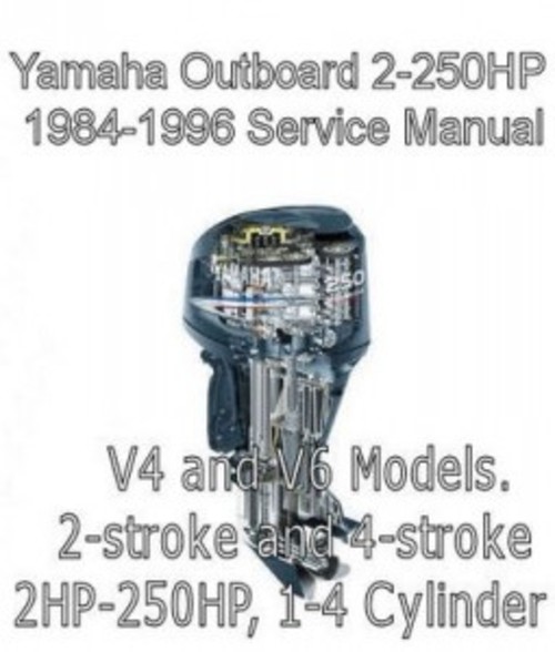 Product picture Yamaha Outboard 2-250 HP 1984-1996 Service Manual